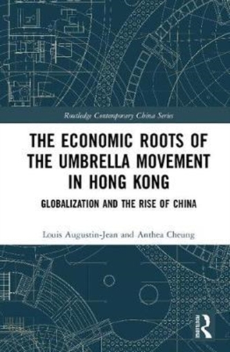 The Economic Roots of the Umbrella Movement in Hong Kong