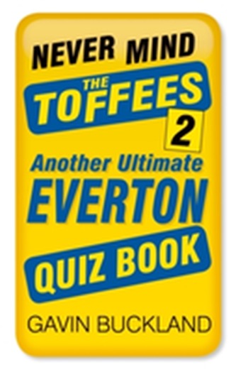 Never Mind the Toffees 2