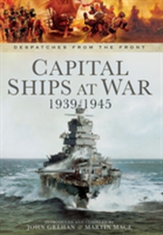 Capital Ships at War, 1939-1945