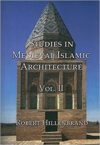 Studies in Medieval Islamic Architecture