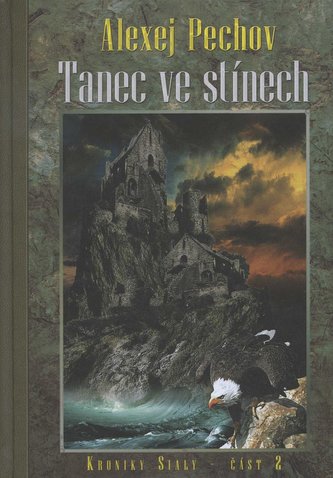 Tanec ve stínech - Kroniky Sialy 2 Tanec ve stínech - Kroniky Sialy 2
