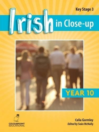 Irish in Close-Up: Key Stage 3 Year 10