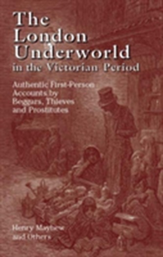 The London Underworld in the Victorian Period: v. 1