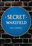 Secret Wakefield