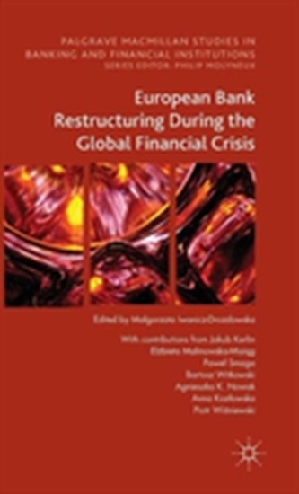 European Bank Restructuring During the Global Financial Crisis