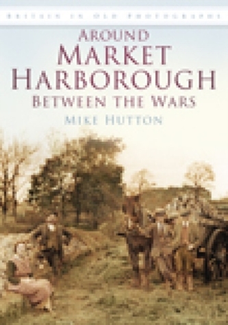 Market Harborough Between Wars