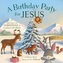 A Birthday Party for Jesus