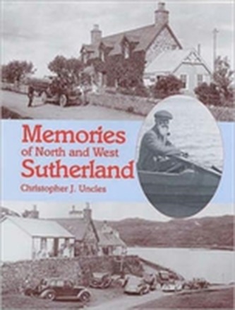 Memories of North and West Sutherland