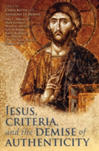 Jesus, Criteria, and the Demise of Authenticity