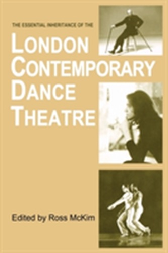 The Essential Inheritance of the London Contemporary Dance Theatre