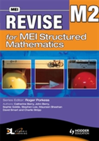 Revise for MEI Structured Mathematics - M2