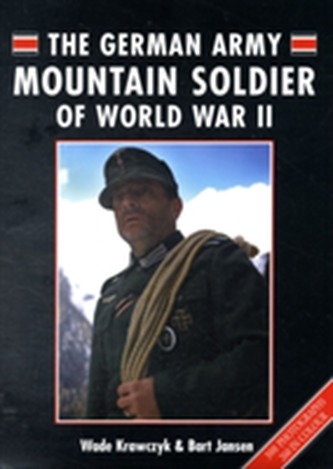 The German Army Mountain Soldier of World War II