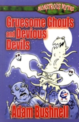 Gruesome Ghouls and Devious Devils