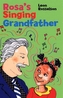 Rosa's Singing Grandfather