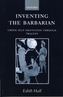 Inventing the Barbarian