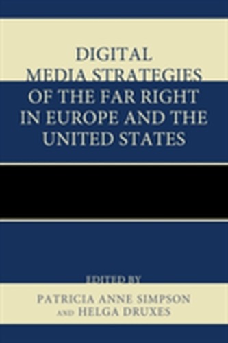 Digital Media Strategies of the Far Right in Europe and the United States