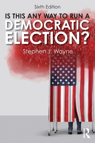Is This Any Way to Run a Democratic Election?