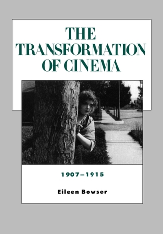 The Transformation of Cinema, 1907-1915