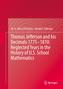 Thomas Jefferson and his Decimals 1775-1810: Neglected Years in the History of U.S. School Mathematics