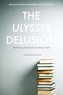 The Ulysses Delusion