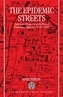 The Epidemic Streets