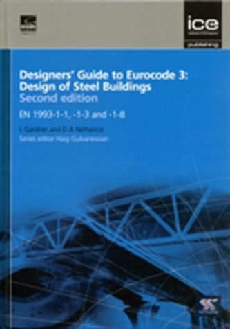 Designers' Guide to Eurocode 3: Design of Steel Buildings Second edition