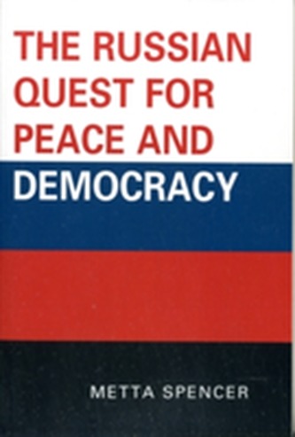 The Russian Quest for Peace and Democracy