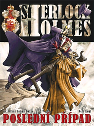 Sherlock Holmes – Poslední případ Sherlock Holmes – Poslední případ