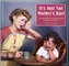 It's Just Not Mother's Day