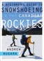 A Beginner's Guide to Snowshoeing in the Canadian Rockies