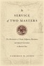 In Service of Two Masters