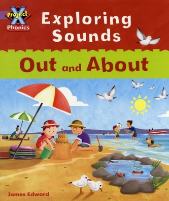 Project X Phonics Lilac: Exploring Sounds: Out and About