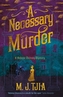 A Necessary Murder: A Heloise Chancey Victorian Mystery