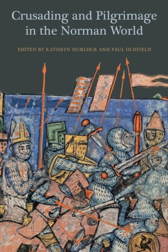 Crusading and Pilgrimage in the Norman World