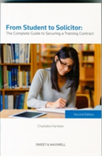 From Student to Solicitor: The Complete Guide to Securing a Training Contract