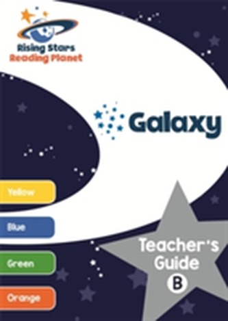Reading Planet Galaxy Teacher's Guide B (Yellow - Orange)