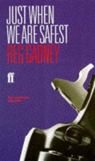 Just When We Are Safest