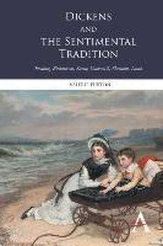 Dickens and the Sentimental Tradition