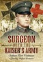 Surgeon with the Kaiser's Army