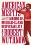 American Misfits and the Making of Middle-Class Respectability