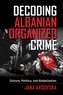 Decoding Albanian Organized Crime