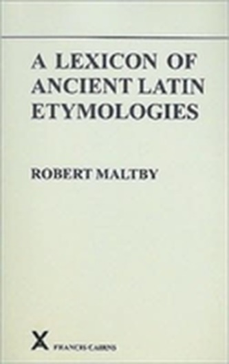 A Lexicon of Ancient Latin Etymologies
