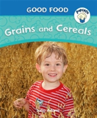 Popcorn: Good Food: Grains and Cereals