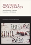 The Transient Workspaces