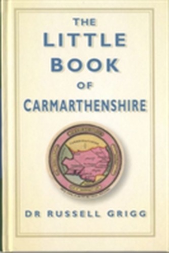 The Little Book of Carmarthenshire