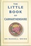 The Little Book of Carmarthenshire