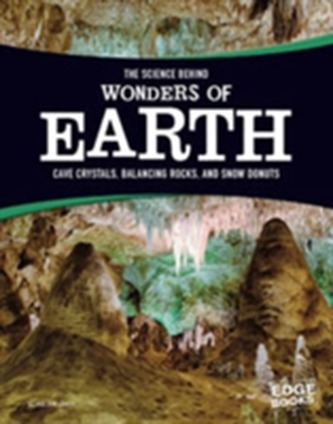 The Science Behind Wonders of Earth