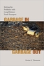 Garbage in, Garbage Out
