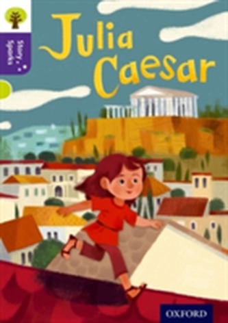Oxford Reading Tree Story Sparks: Oxford Level  11: Julia Caesar