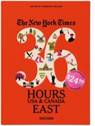 NYT. 36 Hours. USA & Canada. East